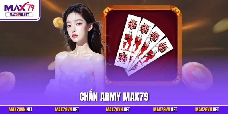 Chắn Army MAX79