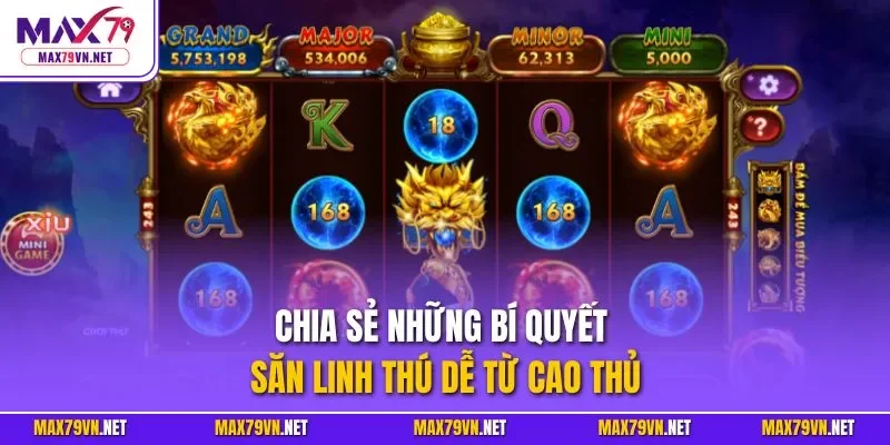 Chia sẻ những bí quyết săn linh thú dễ từ cao thủ